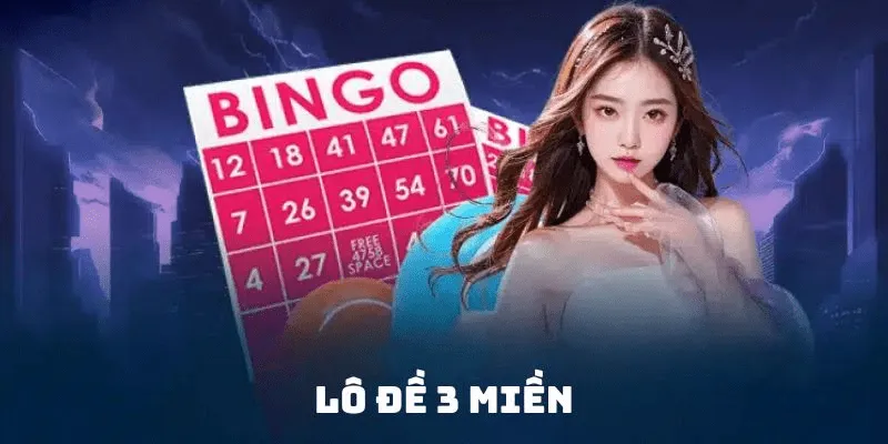 Review so sánh về hình thức chơi Lô đề 3 miền chi tiết nhất